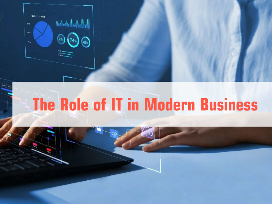 The Role of IT in Modern Business